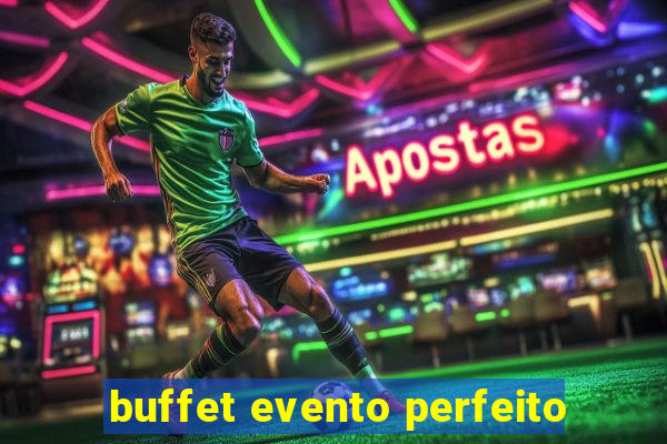 buffet evento perfeito